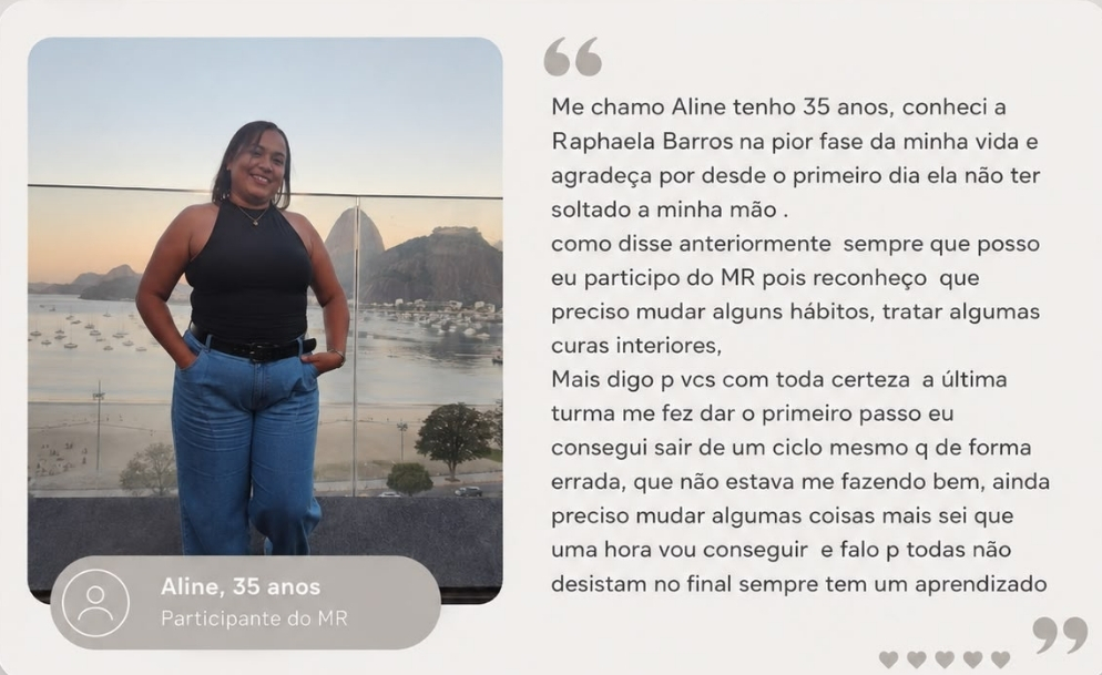 Depoimento de Aline, 35 anos, participante do MR